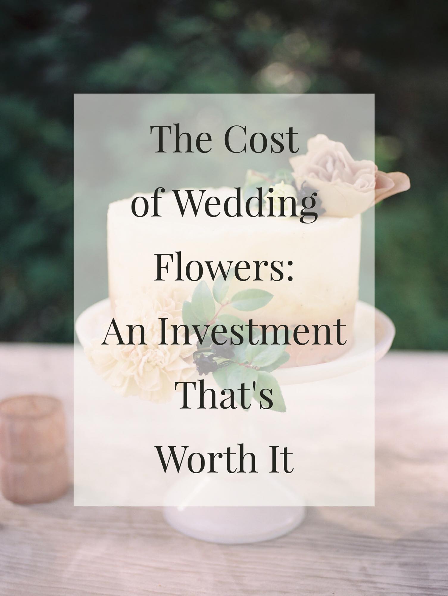 The cost of wedding flowers an investment that's worth it
