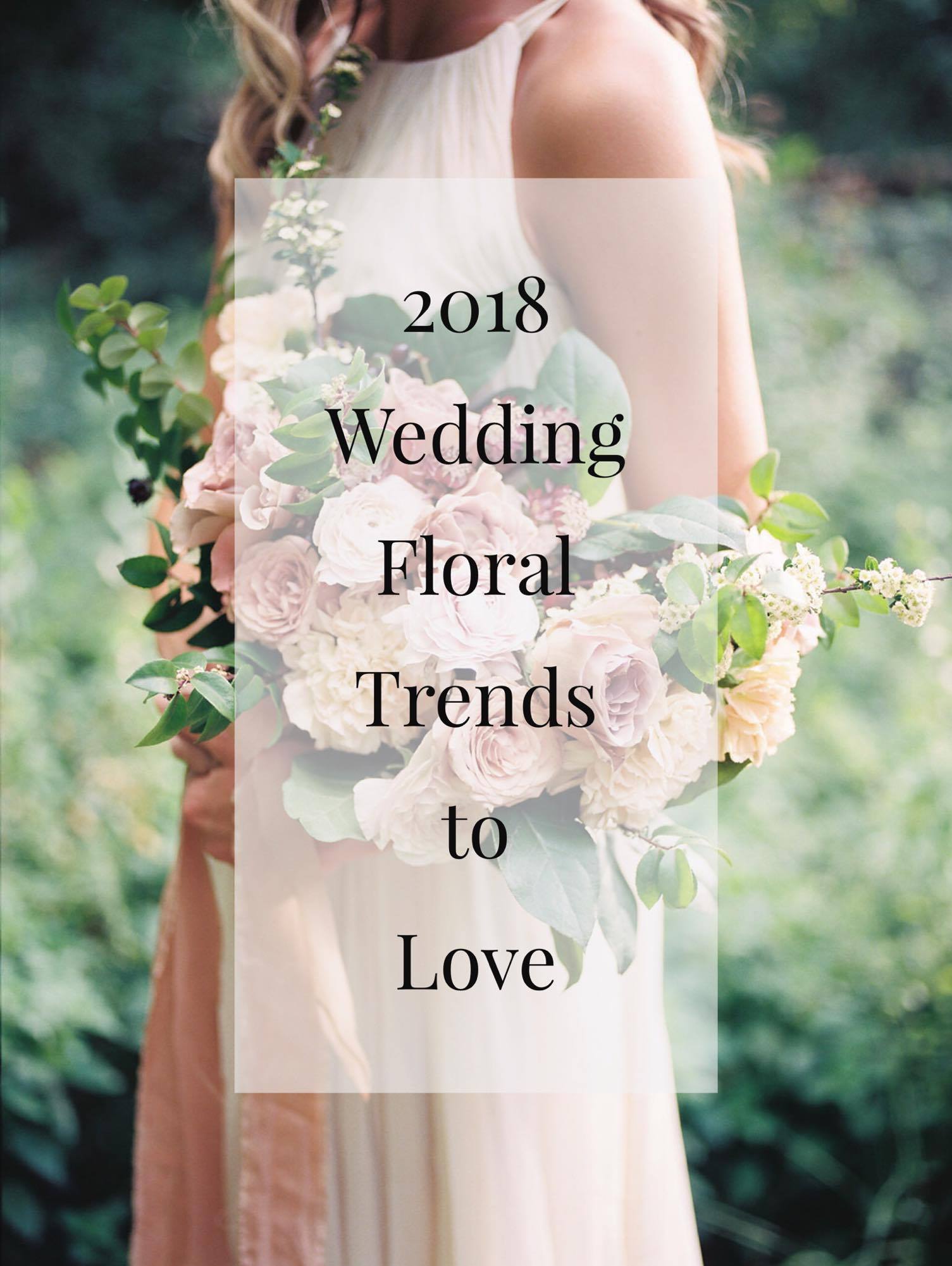 2017-2018 Wedding Floral Trends to Love