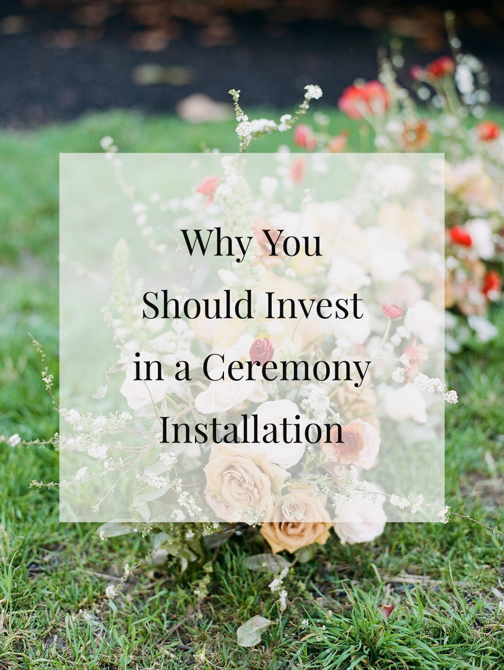Why You Should Invest in a Ceremony Installation