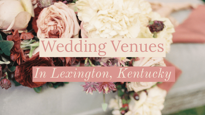 wedding venues in lexington, kentucky