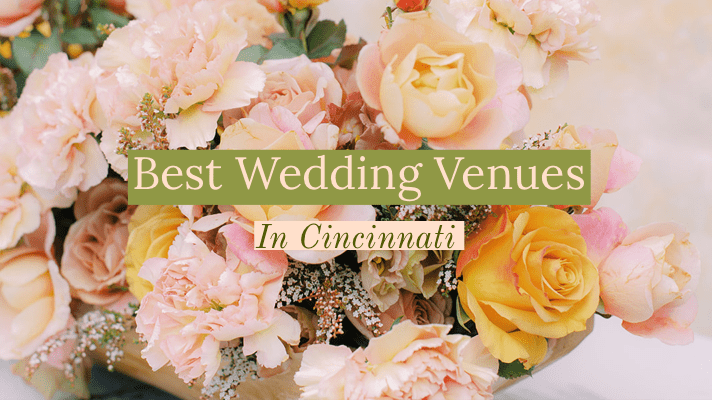 Best Wedding Venues in Cincinnati